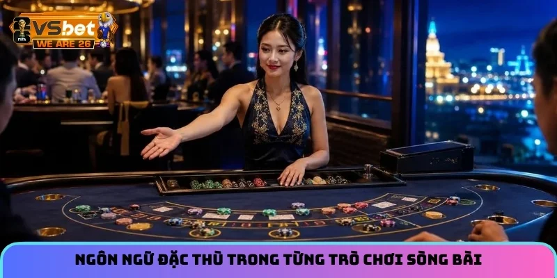 Thuật Ngữ Casino Cơ Bản Dành Cho Người Chơi Mới Năm 2026 3 Ngôn ngữ đặc thù trong từng trò chơi sòng bài